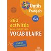 360 ACTIVITES POUR ENRICHIR SON VOCABULAIRE CM2 ED.2010