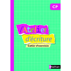 L'ATELIER D'ECRITURE CP CAHIER D'EXERCICES ED.2014