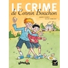 RIBAMBELLE CE1 serie jaune LE CRIME DE CORNIN BOUCHON