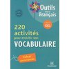 220 ACTIVITES POUR ENRICHIR SON VOCABULAIRE CE1 ED.2011