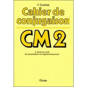 CAHIER DE CONJUGAISON CM2 COCHAIS