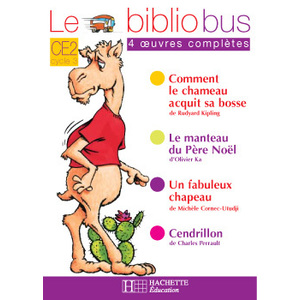 BIBLIOBUS N1 CE2 COMMENT LE CHAMEAU ACQUIT SA BOSSE