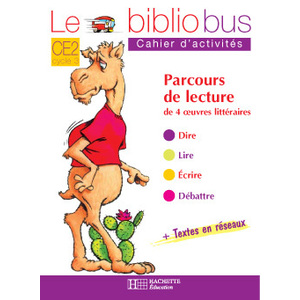 BIBLIOBUS N1 CE2 COMMENT LE CHAMEAU ACQUIT SA BOSSE CAHIER ACTIVITES