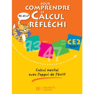 POUR COMPRENDRE LE CALCUL REFLECHI CE2 CAHIER 2006