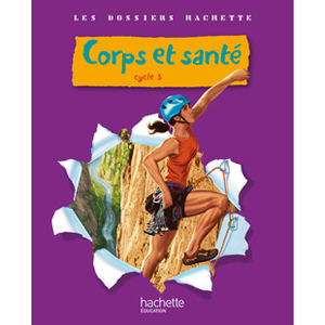 SCIENCES CORPS ET SANTE CYCLE 3 GUIDE PEDAGOGIQUE