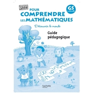 POUR COMPRENDRE LES MATHS GS GUIDE PEDAGOGIQUE ED.2011