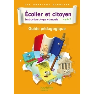 ECOLIER ET CITOYEN CYCLE 2 GUIDE PEDAGOGIQUE 2012