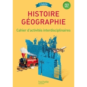 HISTOIRE GEOGRAPHIE CE2 CITADELLE CAHIER D'ACTIVITES ED.2015