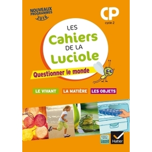 LES CAHIERS DE LA LUCIOLE SCIENCES CP ED.2016