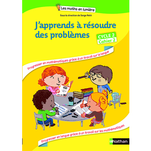 J'APPRENDS A RESOUDRE DES PROBLEMES CYCLE 2 CAHIER 2 ED.2013